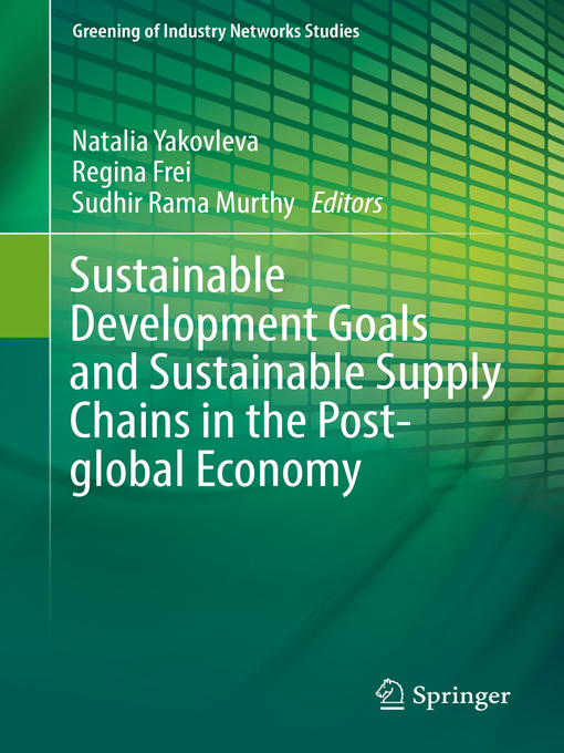 Title details for Sustainable Development Goals and Sustainable Supply Chains in the Post-global Economy by Natalia Yakovleva - Available